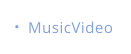 MusicVideo