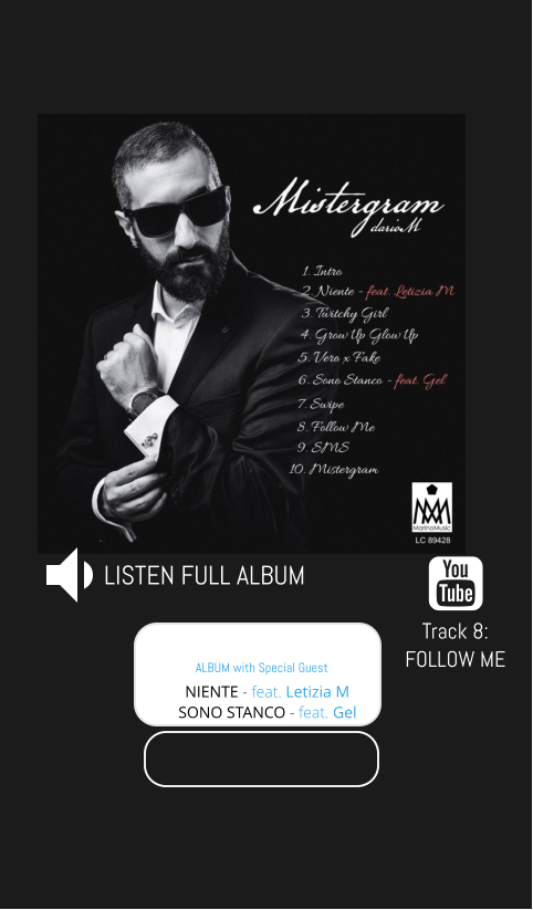 SONO STANCO - feat. Gel  ALBUM with Special Guest  NIENTE - feat. Letizia M LISTEN FULL ALBUM Track 8:  FOLLOW ME