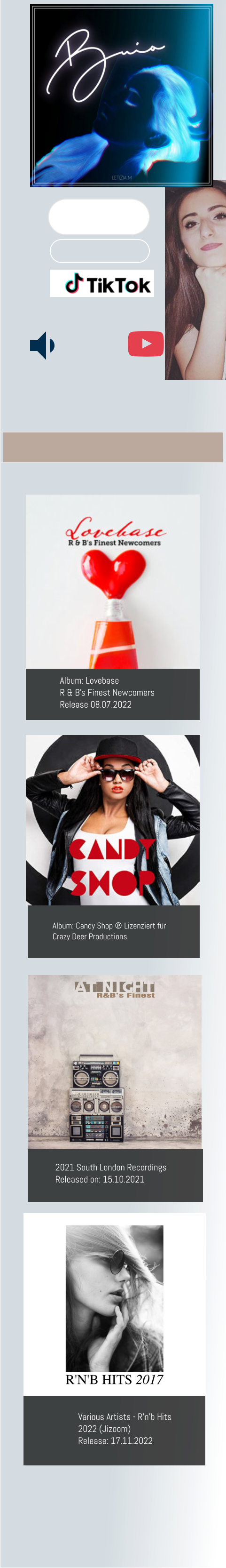 Album: Candy Shop ℗ Lizenziert fürCrazy Deer Productions 2021 South London Recordings Released on: 15.10.2021 Album: Lovebase R & B's Finest Newcomers Release 08.07.2022 Various Artists - R'n'b Hits  2022 (Jizoom)  Release: 17.11.2022