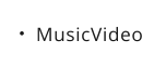 MusicVideo